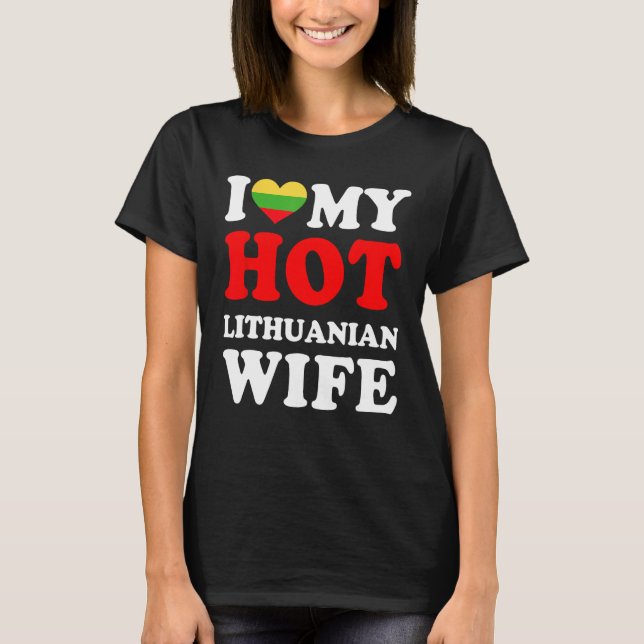 I kärlek Min Hett, litauisk fru Funny Make Gift T Shirt (Framsida)