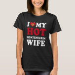 I kärlek min Hett, montenegringsvampen Funny Make  T Shirt<br><div class="desc">I kärlek min Hett,  montenegringsvampen Funny Make Gift</div>