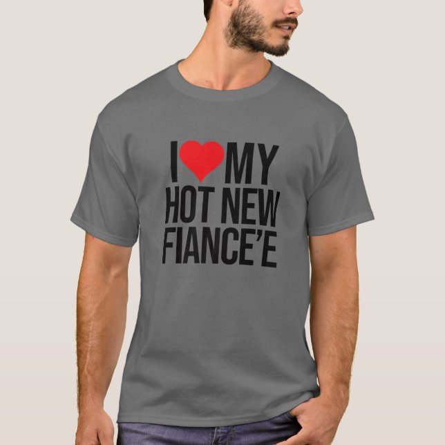 I Kärlek min Hett New Fiancee Valentines day Match T Shirt (Framsida)