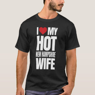 I Kärlek Min Hett New Hampshire Wife T Shirt
