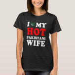 I kärlek Min Hett, Pakistansk fru Make T Shirt<br><div class="desc">I kärlek,  min Hett,  Pakistansk fru Make.</div>