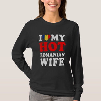 I kärlek Min Hett, Rumäniens fru Make T Shirt