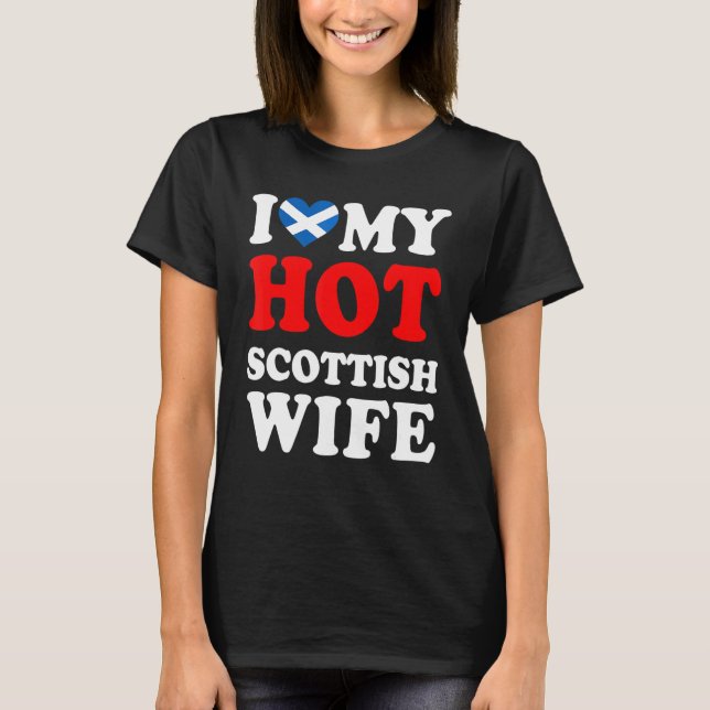 I kärlek Min Hett Scottish Wife Funny Make Gift T Shirt (Framsida)
