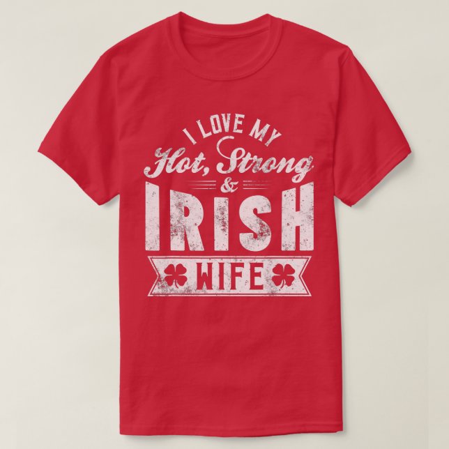 I Kärlek Min Hett Strong Irish Wife - St T Shirt (Design framsida)