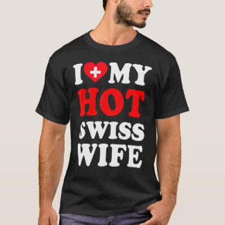 I kärlek Min Hett Swiss Maka Make T Shirt