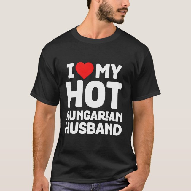 I Kärlek Min Hett Ungerska Make Funny Hungary Prid T Shirt (Framsida)