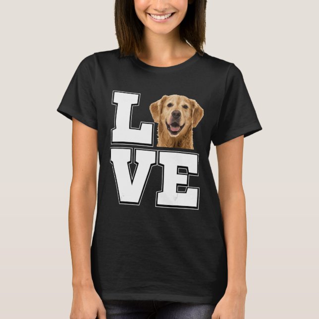 I kärlek min Hundälskare för Golden Retriever Gold T Shirt (Framsida)