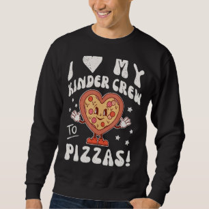 I Kärlek Min Kinder Crew till Pizzas Teacher Kinde Lång Ärmad Tröja