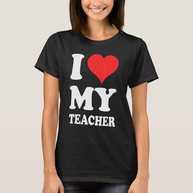I Kärlek Min lärare T Shirt (Framsida)