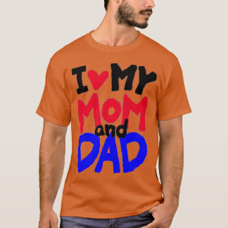 I Kärlek min Mamma och Pappa har jag presenterat e T Shirt