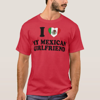 I Kärlek min mexikanska flickvän Mexico Flagga lat T Shirt