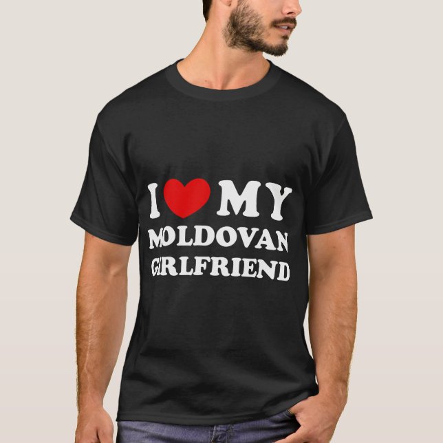 I Kärlek min moldaviska flickvän jag älskar mitt m T Shirt (Framsida)