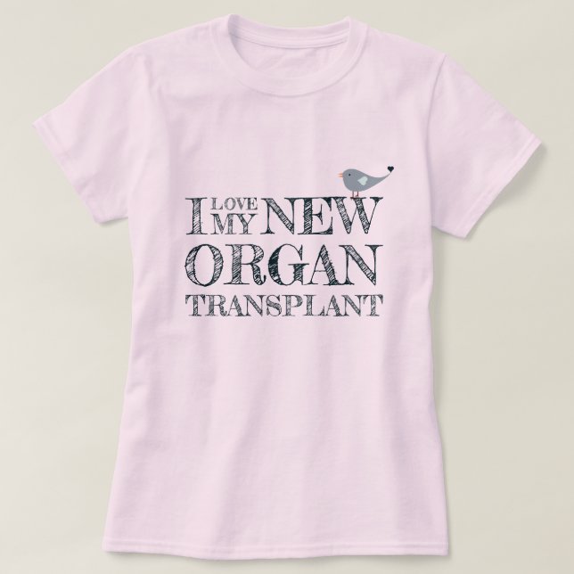 I Kärlek Min organtransplantationsRosa T Shirt (Design framsida)