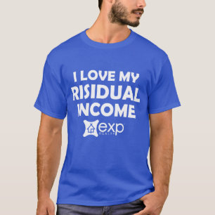 I Kärlek min övriga inkomst - eXP Realty - ANY Fär T Shirt