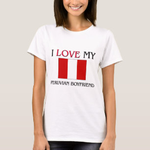 I Kärlek Min peruanska boyvän T-shirt