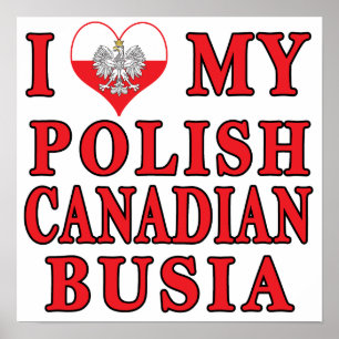 I Kärlek Min polska kanadensiska busia Poster