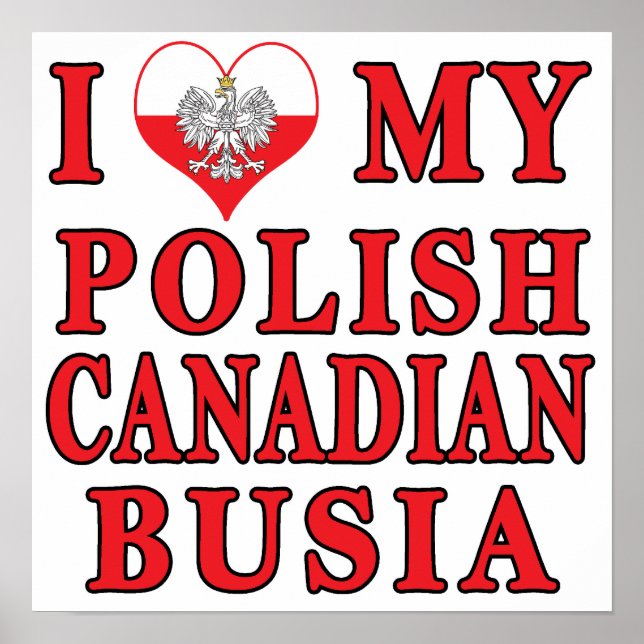 I Kärlek Min polska kanadensiska busia Poster (Framsidan)