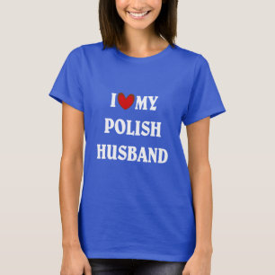 I Kärlek Min polska Make T Shirt