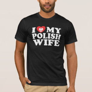 I Kärlek Min polske fru T-shirt