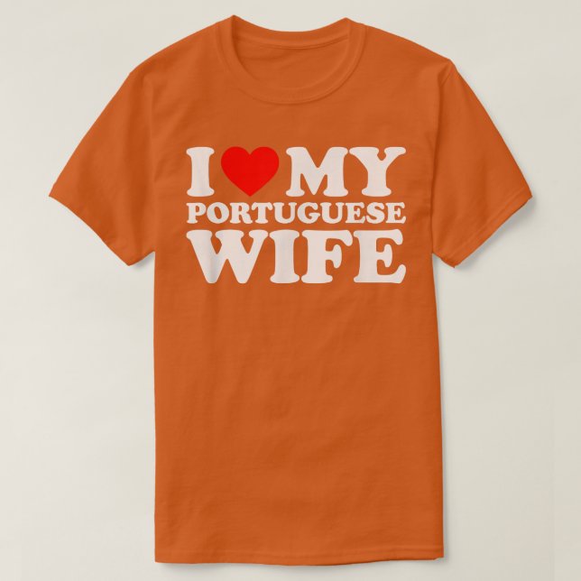 I Kärlek Min portugisiska fru T Shirt (Design framsida)