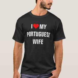 "I Kärlek min portugisiska fru" T-shirt