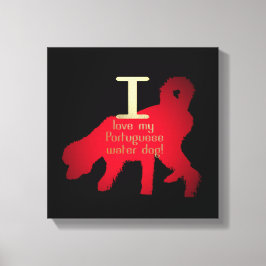 I KÄRLEK MIN PORTUGISISKA VATTEN HUND CANVASTRYCK