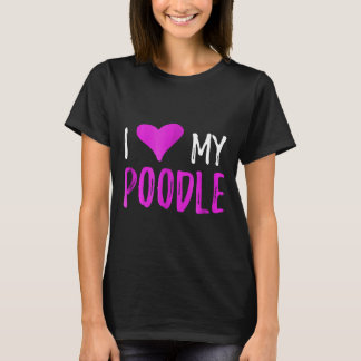 I Kärlek min Pudel Rolig hund Älskare Gift Idea T Shirt