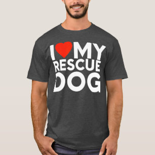 I Kärlek Min Rädding Hund Shelter Rädda djuren Shi T Shirt