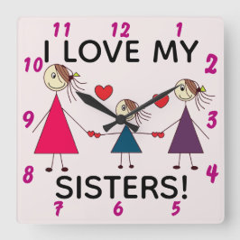 I KÄRLEK MIN SISTERS Cute Sisters Stick figurer Fyrkantig Klocka