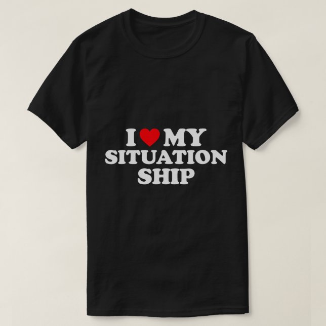 I Kärlek, min situation, skeva jag mitt hjärta, mi T Shirt (Design framsida)
