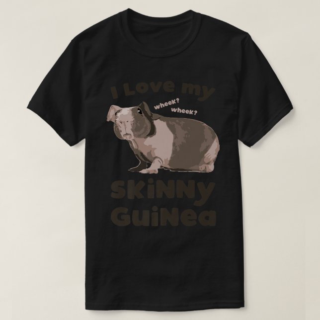 I kärlek min Smala Guineas Hairless Guinea Gris Äl T Shirt (Design framsida)