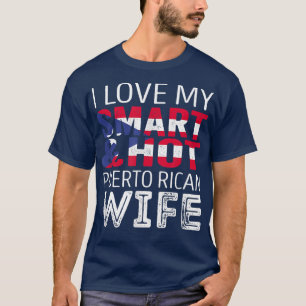 I kärlek min smarta och Hett Puerto Rican-fru T Shirt