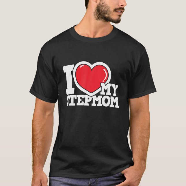 I Kärlek Min Stepmamma Stepmor Stepdotter Stepdott T Shirt (Framsida)