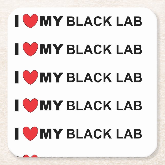 I kärlek min svart lab underlägg papper kvadrat (Framsidan)