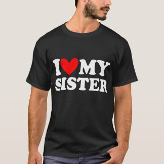 i kärlek, min syster t shirt