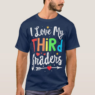 I Kärlek, min tredje graders lärare i tredje Klass T Shirt