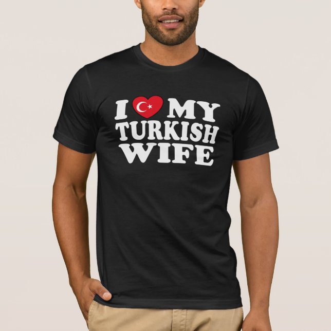 I Kärlek min turkiska fru T Shirt (Framsida)