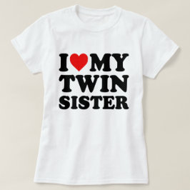 I Kärlek min Twin-syster T Shirt