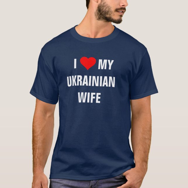 I Kärlek min ukrainska fru T Shirt (Framsida)