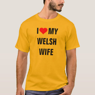 "I Kärlek min walesiska fru" t-shirt