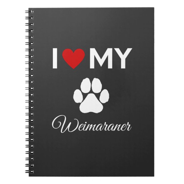 I kärlek min Weimaraner hund anpassningsbar text Anteckningsbok (Framsidan)