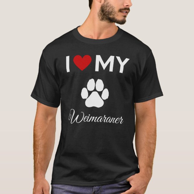 I kärlek min Weimaraner hund anpassningsbar text T Shirt (Framsida)