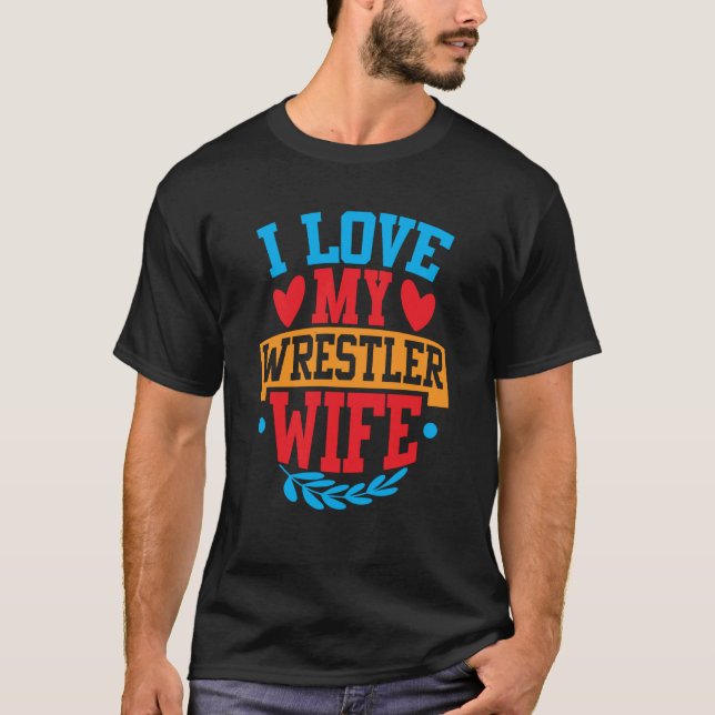I Kärlek min Wrestler-fru i Kärlek min maka par va T Shirt (Framsida)