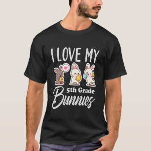 I Kärlek Mina femte Klass-bunnier, Cute Femte Klas T Shirt