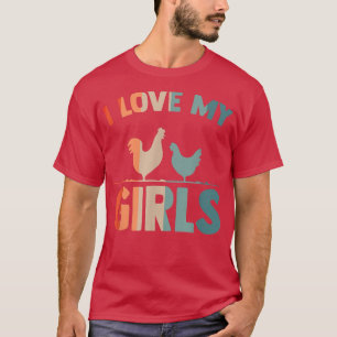 I Kärlek Mina flickor Kyckling Fjäderfäuppfödning T Shirt