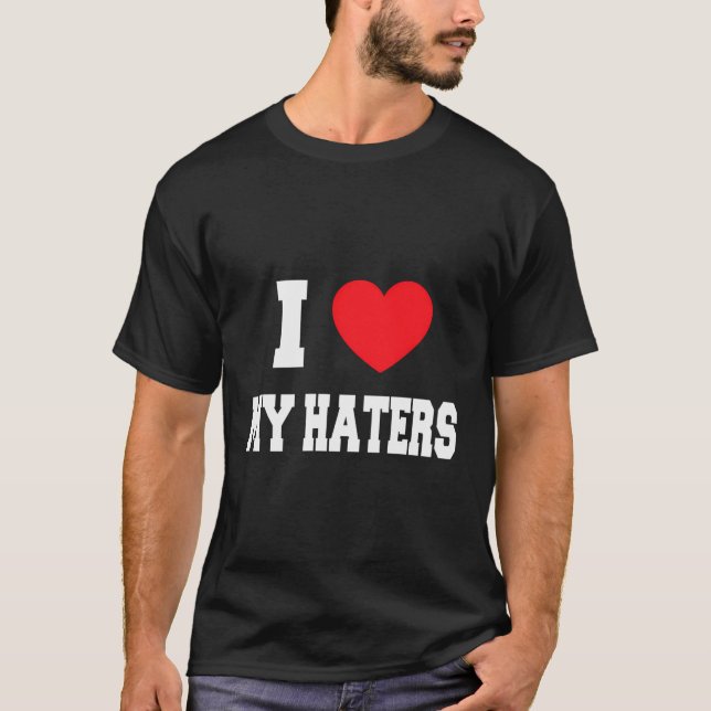 I Kärlek Mina Haters T Shirt (Framsida)