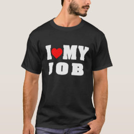 I Kärlek: Mina jobbutfall T Shirt