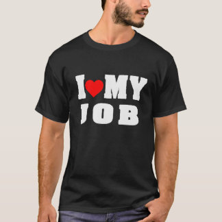 I Kärlek: Mina jobbutfall T Shirt