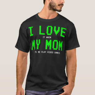 I Kärlek Mina mammaGamer-presenter för Tonår T Shirt