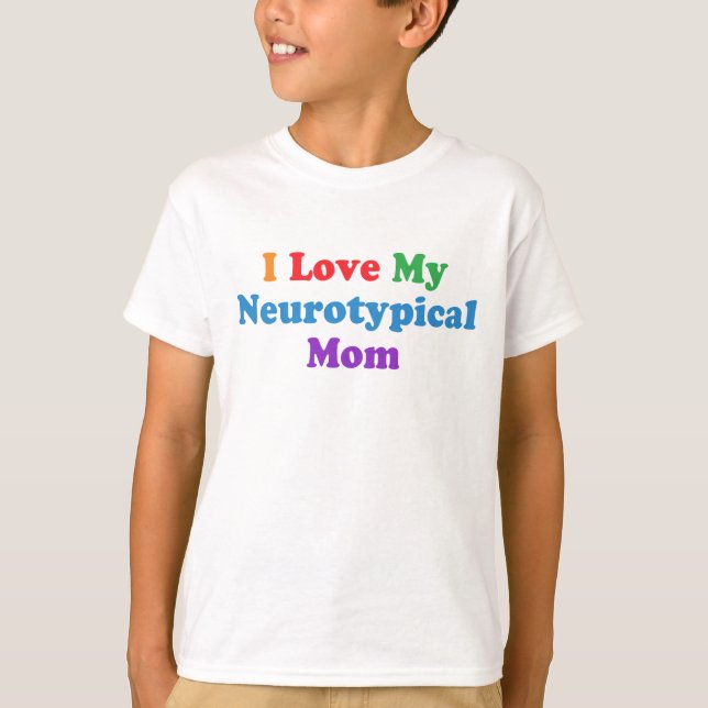 I Kärlek: Mina neurotypiska Mamma-nuny Autism Kids T Shirt (Framsida)